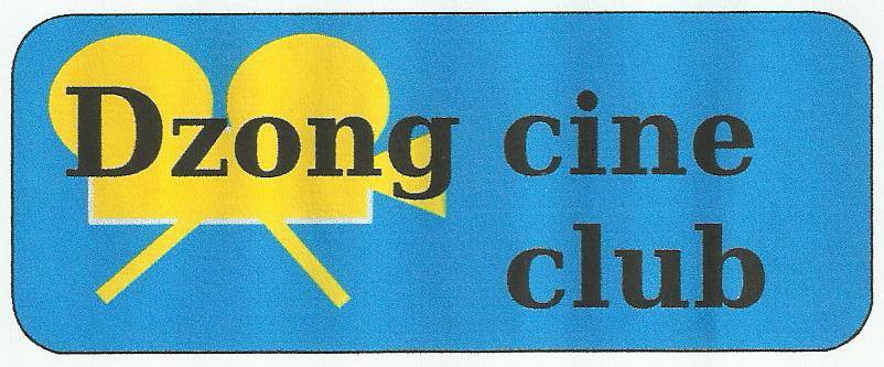Dzong Cine Club Friday 21st March